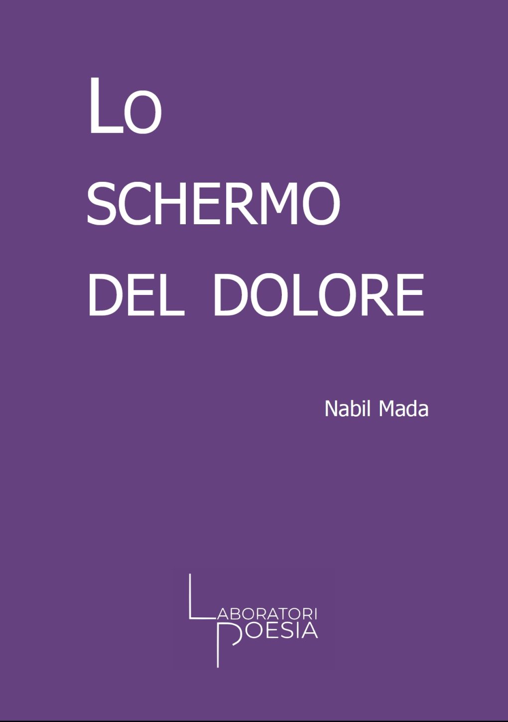 Scopri di più sull'articolo Lo schermo del dolore – Nabil Mada