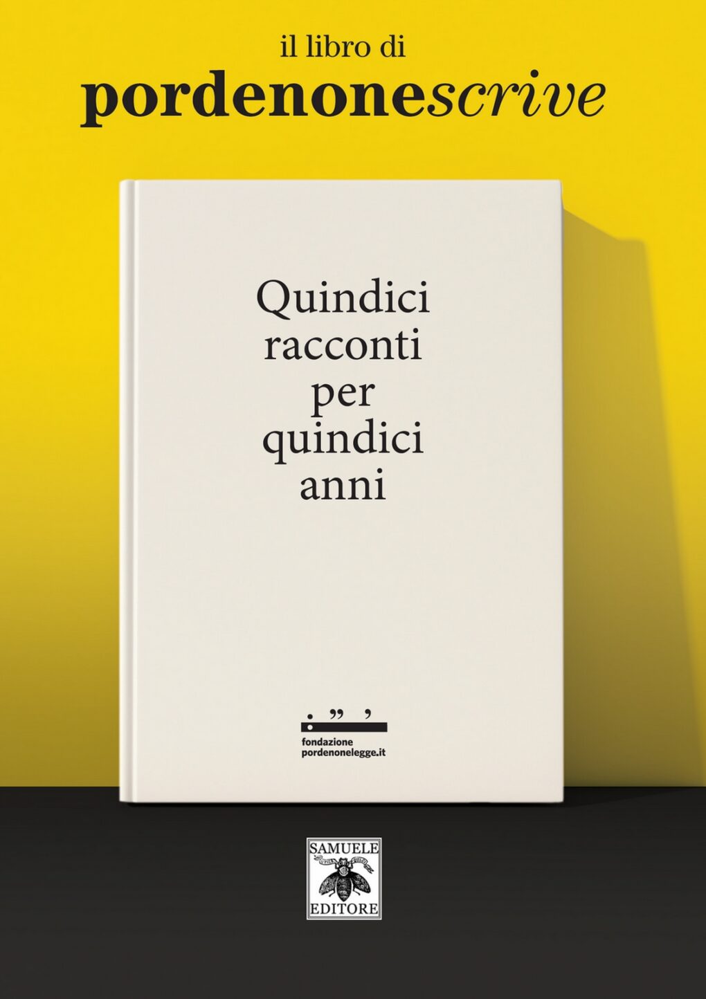 Scopri di più sull'articolo Quindici racconti per quindici anni – il libro di pordenonescrive